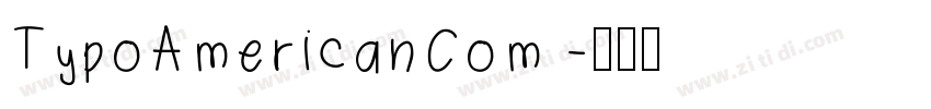 TypoAmericanCom 字体转换